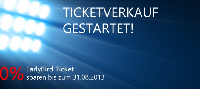 „Early Bird“ Ticket-Verkauf gestartet